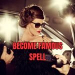 Become Famous Spell