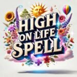 High On Life Spell