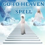 Go To Heaven Spell