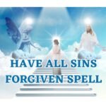 Have All Sins Forgiven Spell