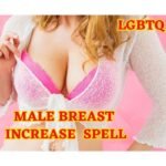 Male Breast Increase Spell