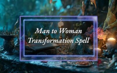 Man To Woman Transformation Spell (Male to Female)