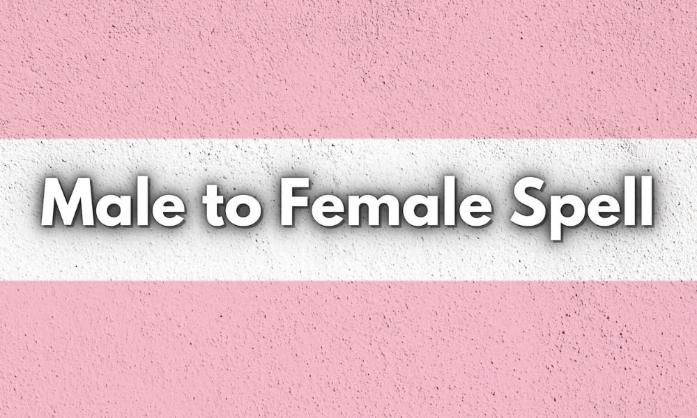 Man To Woman Transformation Spell