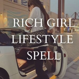 Rich Girl Lifestyle Spell