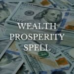 Wealth Prosperity Spell