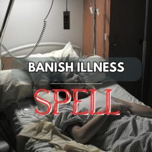 Banish Illness Spell