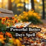 Better Days Spell