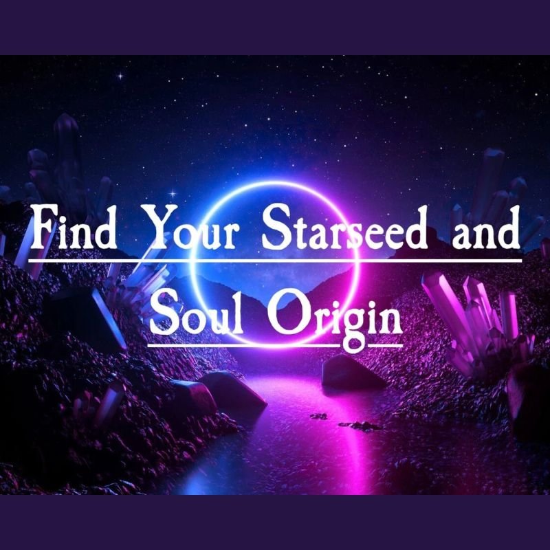 Find Your Starseed and Soul Origin