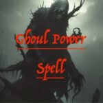Ghoul Power Spell