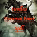 Headless Horseman Power Spell