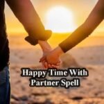 Love Spells That Work Immediately