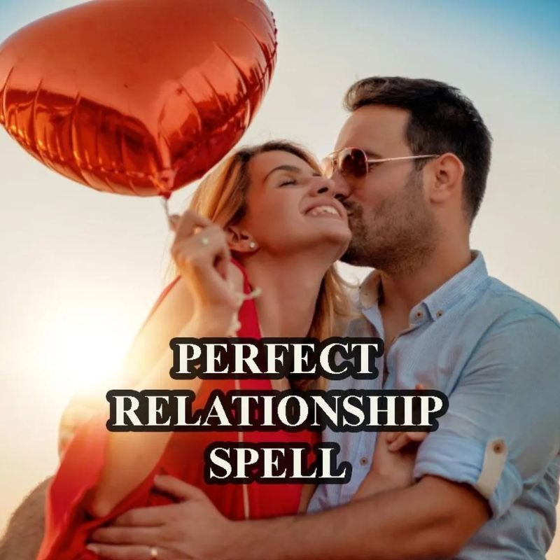 Perfect Relationship Spell