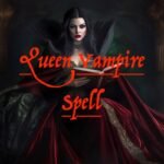 Queen Vampire Spell