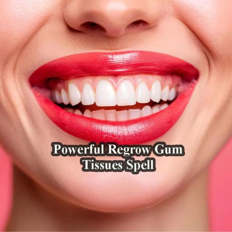 Regrow Gum Tissues Spell