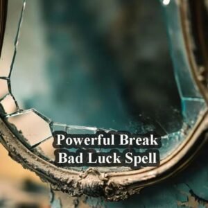 Spell to Get Rid of Bad Luck