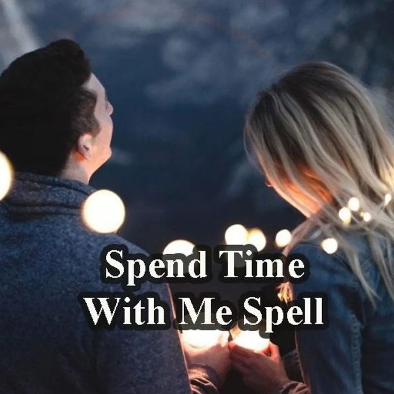 Spell to Make Your Partner Prioritize You