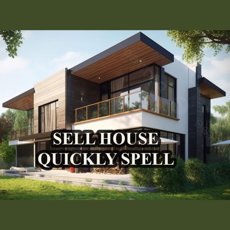 Spell to Sell a House or Property Fast